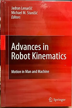 Seller image for Advances in Robot Kinematics: Motion in Man and Machine for sale by Arty Bees Books