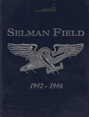Seller image for Selman Field World War II: 1942 - 1946 for sale by Birkitt's Books