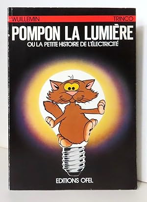 Pompon La Lumière ou La petite histoire de l'électricité.