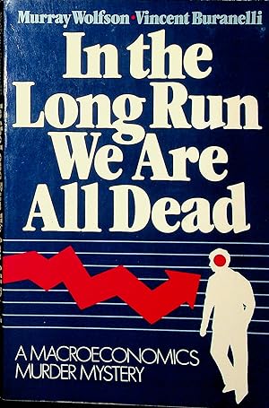 Immagine del venditore per In the Long Run We Are All Dead venduto da Adventures Underground