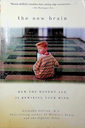 Seller image for The New Brain: How the Modern Age is Rewriting Your Mind for sale by Adventures Underground