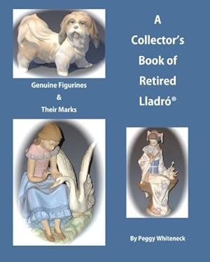 Bild des Verkufers fr A Collector's Book of Retired Lladro: Genuine Figurines & Their Marks zum Verkauf von WeBuyBooks