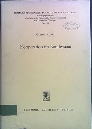 Imagen del vendedor de Kooperation im Bundesstaat : Eine Untersuchung z. kooperativen Fderalismus in d. Bundesrepublik Deutschland. Tbinger rechtswissenschaftliche Abhandlungen ; Bd. 33 a la venta por books4less (Versandantiquariat Petra Gros GmbH & Co. KG)