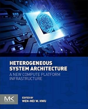 Bild des Verkufers fr Heterogeneous System Architecture: a New Compute Platform Infrastructure zum Verkauf von moluna