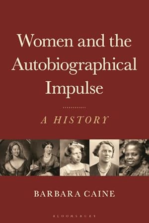 Seller image for Women and the Autobiographical Impulse : A History for sale by GreatBookPrices