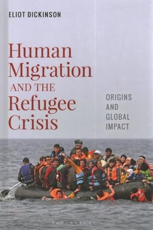 Seller image for Human Migration and the Refugee Crisis : Origins and Global Impact for sale by GreatBookPrices