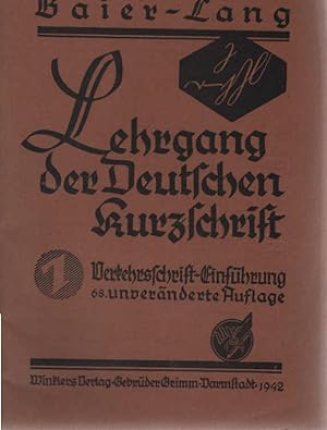 Lehrgang der deutschen Kurzschrift; Teil: T. 1., Verkehrsschrift-Einführung (Â§Â§ 1-8 d. Schriftu...