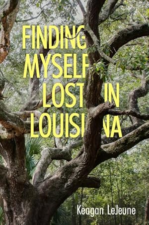 Immagine del venditore per Finding Myself Lost in Louisiana venduto da GreatBookPrices