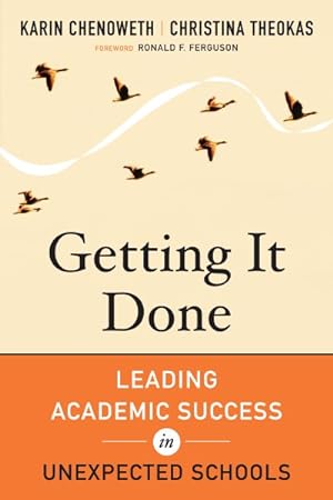 Bild des Verkufers fr Getting It Done : Leading Academic Success in Unexpected Schools zum Verkauf von GreatBookPrices