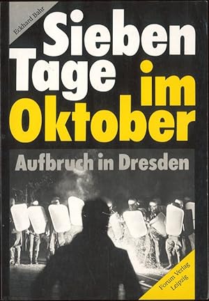 Bild des Verkufers fr Sieben Tage im Oktober Aufbruch in Dresden zum Verkauf von Flgel & Sohn GmbH