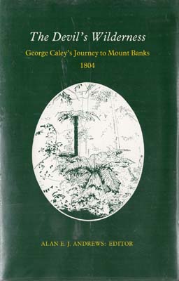 Seller image for The Devil's Wilderness: George Caley's Journey to Mount Banks 1804. for sale by Berkelouw Rare Books