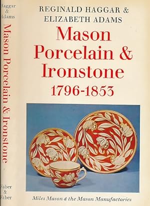 Image du vendeur pour Mason Porcelain and Ironstone 1796-1853. Miles Mason and the Mason Manufactories mis en vente par Barter Books Ltd