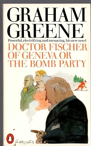 Seller image for DOCTOR FISCHER OF ENEVA OR THE BOMB PARTY for sale by Mr.G.D.Price