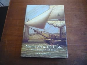 Seller image for Marine Art & The Clyde: 100 Years of Sea, Sail & Steam for sale by Peter Rhodes