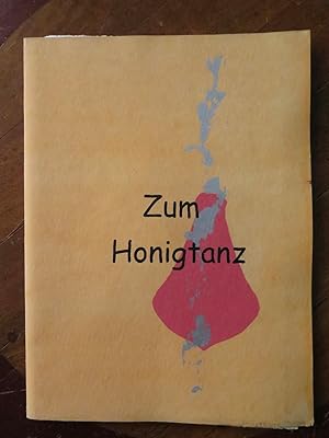 Bild des Verkufers fr Zum Honigtanz. Gedichtzyklus von Martina Kriessbach. zum Verkauf von Buch + Kunst + hommagerie Sabine Koitka
