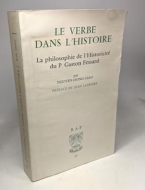 Imagen del vendedor de Le verbe dans l'Histoire - la philosophie de l'historicit du P. Gaston Fessard a la venta por crealivres