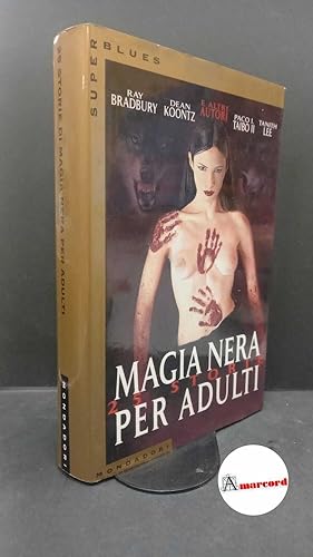 Seller image for Betancourt, John. , Preiss, Byron. 25 storie di magia nera per adulti Milano A. Mondadori, 1996 for sale by Amarcord libri