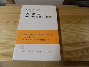 Bild des Verkufers fr Der konom und die Gesellschaft. Das freiheitliche und das soziale Element in der modernen Wirtschaftspolitik. Vortrge und Aufstze zum Verkauf von Versandantiquariat Schfer