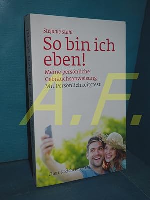 Seller image for So bin ich eben! : meine persnliche Gebrauchsanweisung : mit Persnlichkeitstest for sale by Antiquarische Fundgrube e.U.