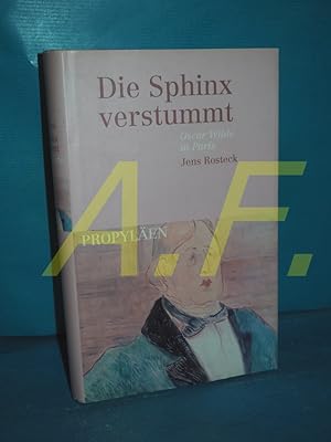 Seller image for Die Sphinx verstummt : Oscar Wilde in Paris for sale by Antiquarische Fundgrube e.U.