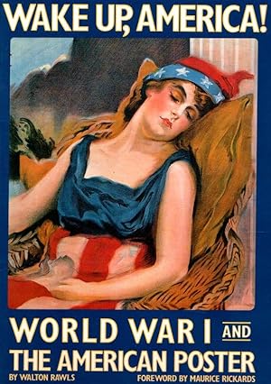 Imagen del vendedor de Wake up, America! World War I and the american poster . a la venta por Librera Astarloa