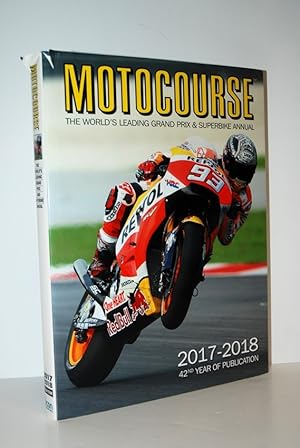 Bild des Verkufers fr Motocourse 2017-2018 Annual The World's Leading Grand Prix and Superbike Annual zum Verkauf von Nugget Box  (PBFA)