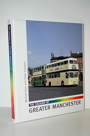 Seller image for The Colours of Greater Manchester for sale by Nugget Box  (PBFA)