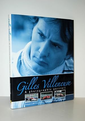 Seller image for Gilles Villeneuve A Photographic Portrait for sale by Nugget Box  (PBFA)