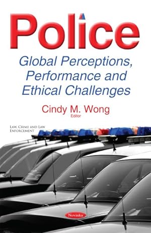 Imagen del vendedor de Police : Global Perceptions, Performance and Ethical Challenges a la venta por GreatBookPrices