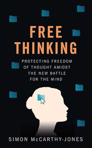 Bild des Verkufers fr Freethinking : Protecting Freedom of Thought Amidst the New Battle for the Mind zum Verkauf von AHA-BUCH GmbH