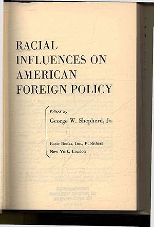 Image du vendeur pour Racial influences on American foreign policy. mis en vente par Antiquariat Bookfarm