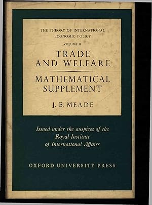 Image du vendeur pour Trade and Welfare Mathematical Supplement. The Theory of International Economic Policy, Volume Two mis en vente par Antiquariat Bookfarm