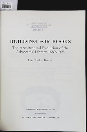 Seller image for Building for Books: The Architectural Evolution of the Advocates for sale by Antiquariat Bookfarm