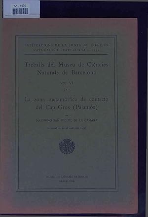 Imagen del vendedor de La zona metamorfica de contacto del Cap Gros (Palamos). Treballs del Museu de Ciencies Naturals de Barcelona, Vol. 6, N. 7 a la venta por Antiquariat Bookfarm