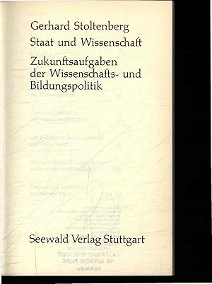 Image du vendeur pour Gerhard Stoltenberg Staat und Wissenschaft. Zukunftsaufgaben der Wissenschafts- und Bildungspolitik. mis en vente par Antiquariat Bookfarm