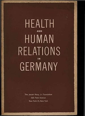 Bild des Verkufers fr Health and human relations in Germany. Report of a Conference on Problems of Health and Human Relations in Germany, Nassau Tavern, Princeton, N. J., June 26-30, 1950 zum Verkauf von Antiquariat Bookfarm