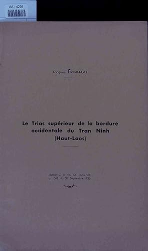 Seller image for Le Trias superieur de la bordure occidentale du Tran Ninh (Haut-Laos). for sale by Antiquariat Bookfarm