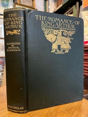 Seller image for The Romance of King Arthur and His Knights of the Round Table. Abridged from Malory's Morte D'Arthur for sale by Foster Books - Stephen Foster - ABA, ILAB, & PBFA