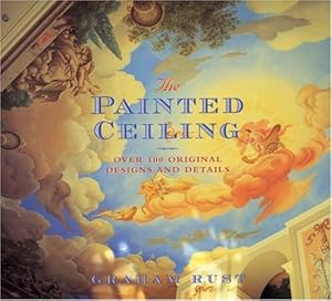 Bild des Verkufers fr The Painted Ceiling: Over 100 Original Designs and Details zum Verkauf von Pieuler Store