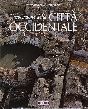 L'invenzione della città occidentale.