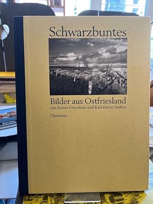 Seller image for Schwarzbuntes. Bilder aus Ostfriesland. Fotos von Rainer Groothuis. Mit Texten von Karl-Heinz Janssen for sale by Antiquariat Hecht