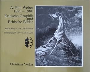 Bild des Verkufers fr A. Paul Weber 1893 - 1980. Kritische Graphik und Bilder. Retrospektive der Griffelkunst. zum Verkauf von Antiquariat Bernd Preler