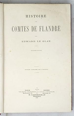 Histoire des comtes de Flandre. Nouvelle édition.