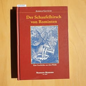 Seller image for Der Schaufelhirsch von Rominten : eine Geschichte aus dem Walde for sale by Gebrauchtbcherlogistik  H.J. Lauterbach