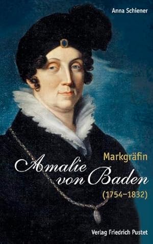 Bild des Verkufers fr Markgrfin Amalie von Baden (1754-1832) (Biografien) zum Verkauf von Gerald Wollermann