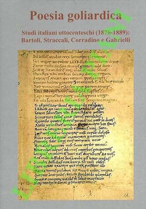 Poesia goliardica. Studi italiani ottocenteschi (1876-1889): Bartoli, Straccali, Corradino e Gabr...