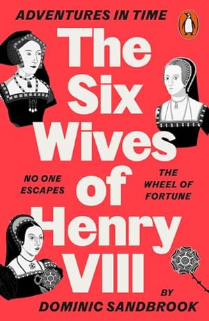 Imagen del vendedor de Adventures in Time: The Six Wives of Henry VIII a la venta por BuchWeltWeit Ludwig Meier e.K.