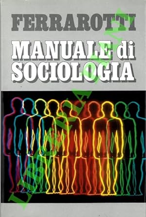 Bild des Verkufers fr Manuale di sociologia. zum Verkauf von Libreria Piani