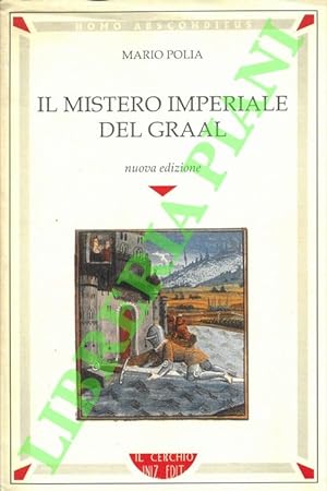 Imagen del vendedor de Il mistero imperiale del Graal. a la venta por Libreria Piani