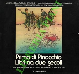 Prima di Pinocchio: libri tra due secoli. Libri per bambini e ragazzi nel mondo tra il 1781 e il ...